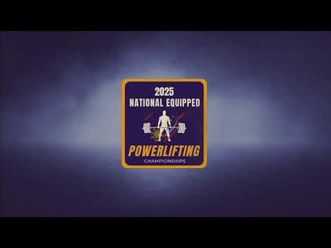 DAY THREE | National Equipped Powerlifting Championships 2025