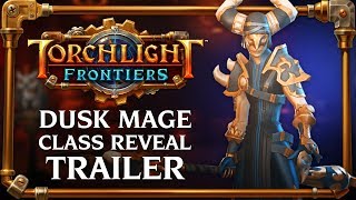 Torchlight Frontiers — трейлер класса Dusk Mage