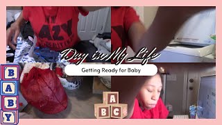 DAY IN THE LIFE: GETTING READY FOR BABY EDITION