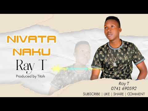 Nivata Naku by Ray T,Produced by Titoh