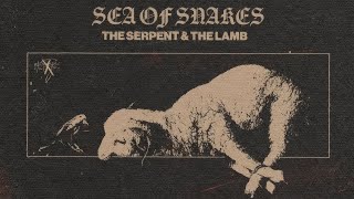 Sea Of Snakes - The Serpent &amp; The Lamb (2023) [Full Album]