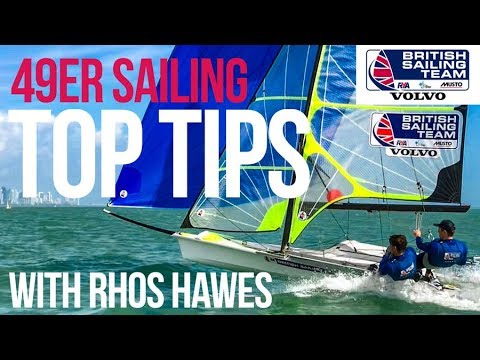 49er Sailing Top Tips with Rhos Hawes, British Sailing Team - Olympic Class Sailing