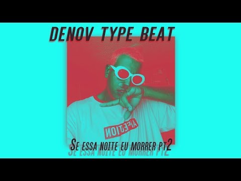 [SOLD/EM USO] 2018 | Denov type beat Se essa noite pt2 | Grillobeatz  RAP/INSTRUMENTAL