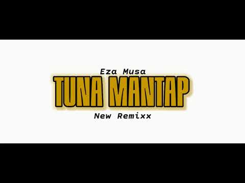 EzaMusa - TUNA MANTAP - Nwrmx