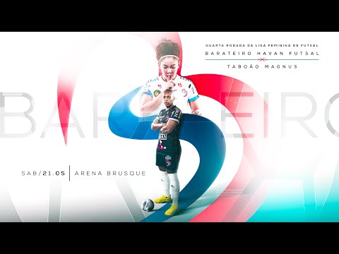 BARATEIRO HAVAN FUTSAL x TABOÃO MAGNUS - LIGA FEMININA DE FUTSAL 2022