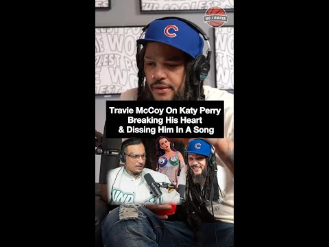 Travie McCoy on Katy Perry Breaking His Heart & Dissing Him in a Song