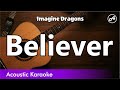 Imagine Dragons - Believer (karaoke acoustic)