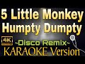 5 LITTLE MONKEY HUMPTY DUMPTY - Disco Remix (HD KARAOKE Version)