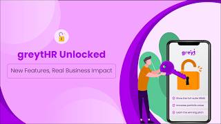 greytHR Unlocked: New Features, Real Business Impact