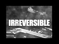 IRREVERSIBLE | BLACKNESS THAT SPREAD