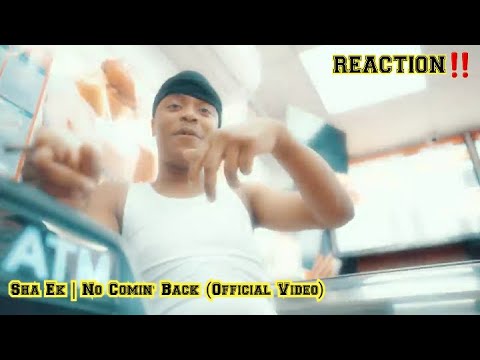 SHA EK | NO COMIN’ BACK (Official Video) [REACTION]