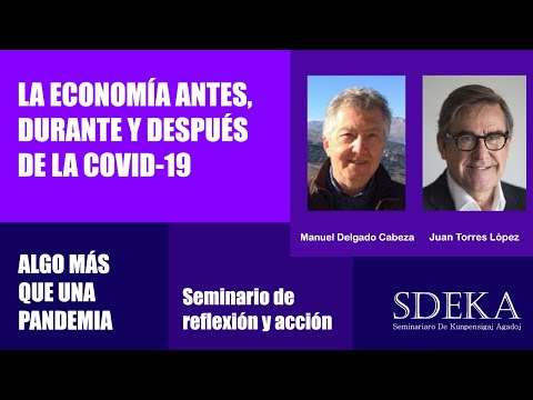 La Economía antes, durante y después de la COVID-19: Algo más que una pandemia [SDEKA01]