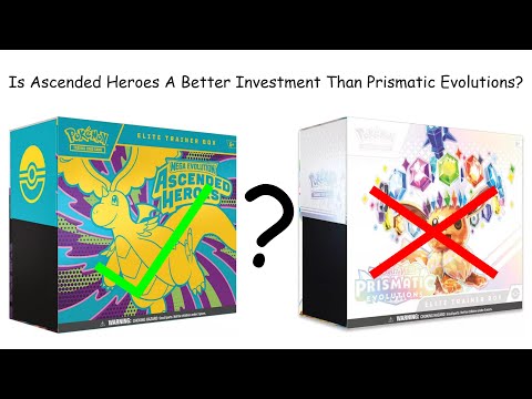 Is Ascended Heroes A Better Investment Than Prismatic Evolutions?