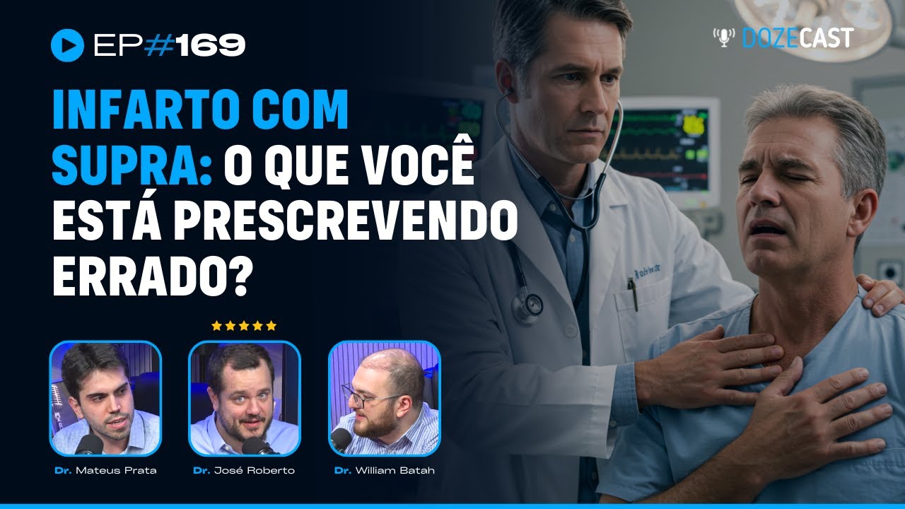 Infarto com Supra de ST: a prescrição é mesmo uma receita de bolo? - Ft. Dr. José Roberto (#Doze169)