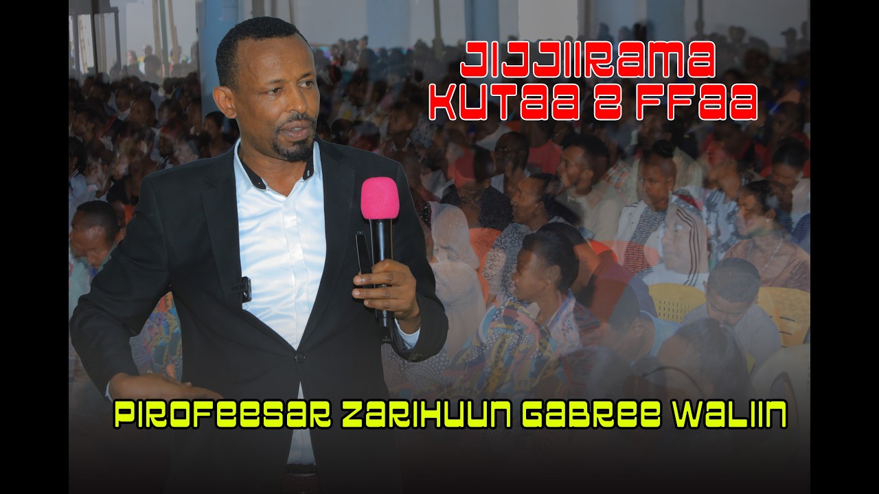 Jijjiirama  Kutaa 2ffaa Pirofeesar Zarihuun Gabree Waliin