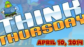 Club Penguin: Think Thursday - April 10 2014