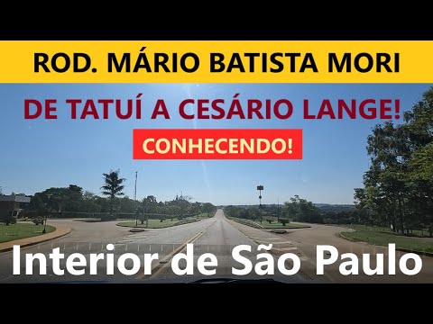 Conhecendo a Rodovia Mário Batista Mori, de Tatuí a Cesário Lange, Interior de SP!
