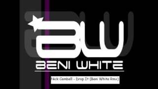 Nick Cambell - Drop It Beni White Remix