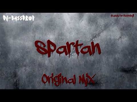 B4SSdrop   Spartan Original Mix