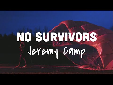 Jeremy Camp - No Survivors (Lyric Video)
