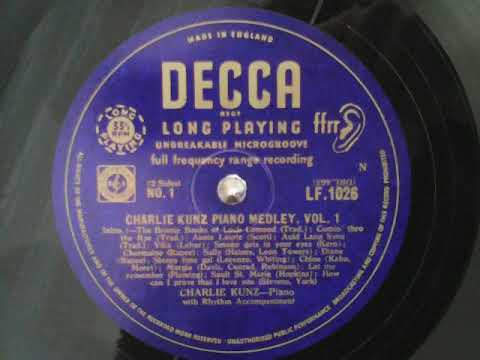 DECCA ffrr LP, ‘Charlie Kunz Piano Medley Vol.1’, side 1 - Charlie Kunz (piano) with rhythm
