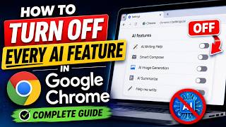 How to Turn Off Every AI Feature in Google Chrome (Complete Guide)