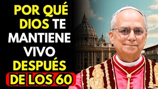 PAPA LEÓN XIV: Lo que DIOS QUIERE que sepas sobre la vida después de los 60