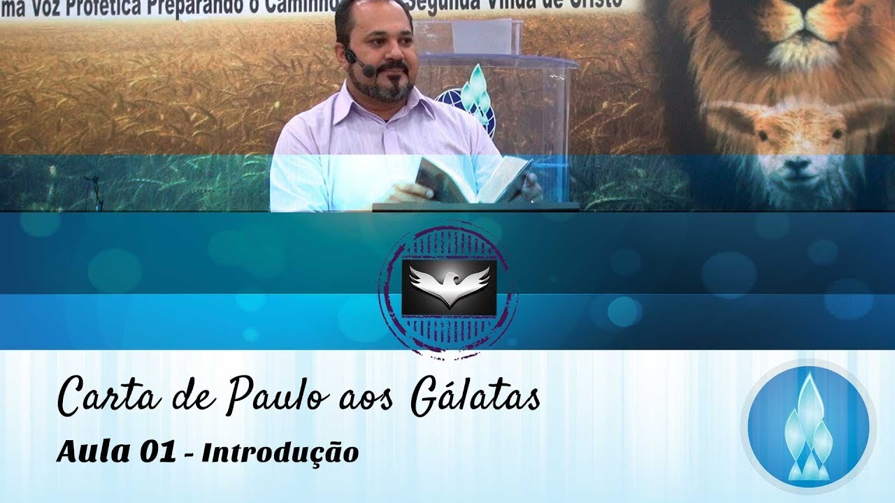Estudo de Gálatas - Aula 01 - Introdução