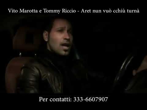 Tommy Riccio - Ft Vito Marotta - Aret Nun puo` Cchiu` Turna`
