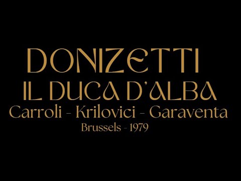 Donizetti Il Duca d'Alba - Carroli - Krilovici - Garaventa - Brussels 1979