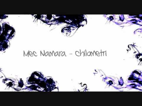Mec Namara - Chilometri