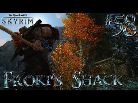 Let's Play Skyrim Part 58 - FROKI'S SHACK