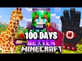 I Survived 100 Days in BETTER MINECRAFT Hardcore!