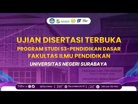 UJIAN DISERTASI TERBUKA PRODI S3 PENDIDIKAN DASAR UNESA  || PROMOVENDUS : MOHAMMAD FAUZIDDIN
