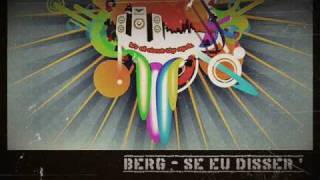 Berg - Se Eu Disser *-*
