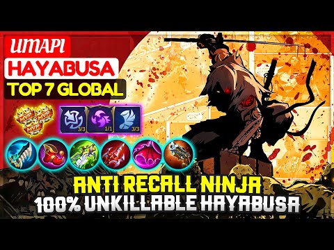 Anti Recall Ninja, 100% Unkillable Hayabusa [ Top 7 Global Hayabusa ] umapi - Mobile Legends