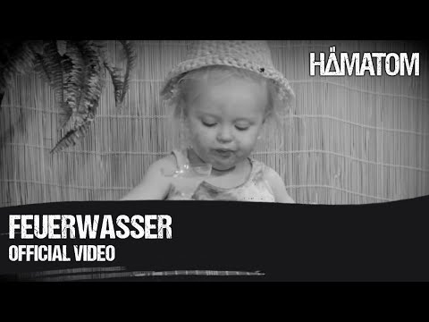 HÄMATOM - Feuerwasser - (Official Video)