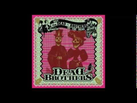 The Dead Brothers -  Day of the Dead Full Album (2002)