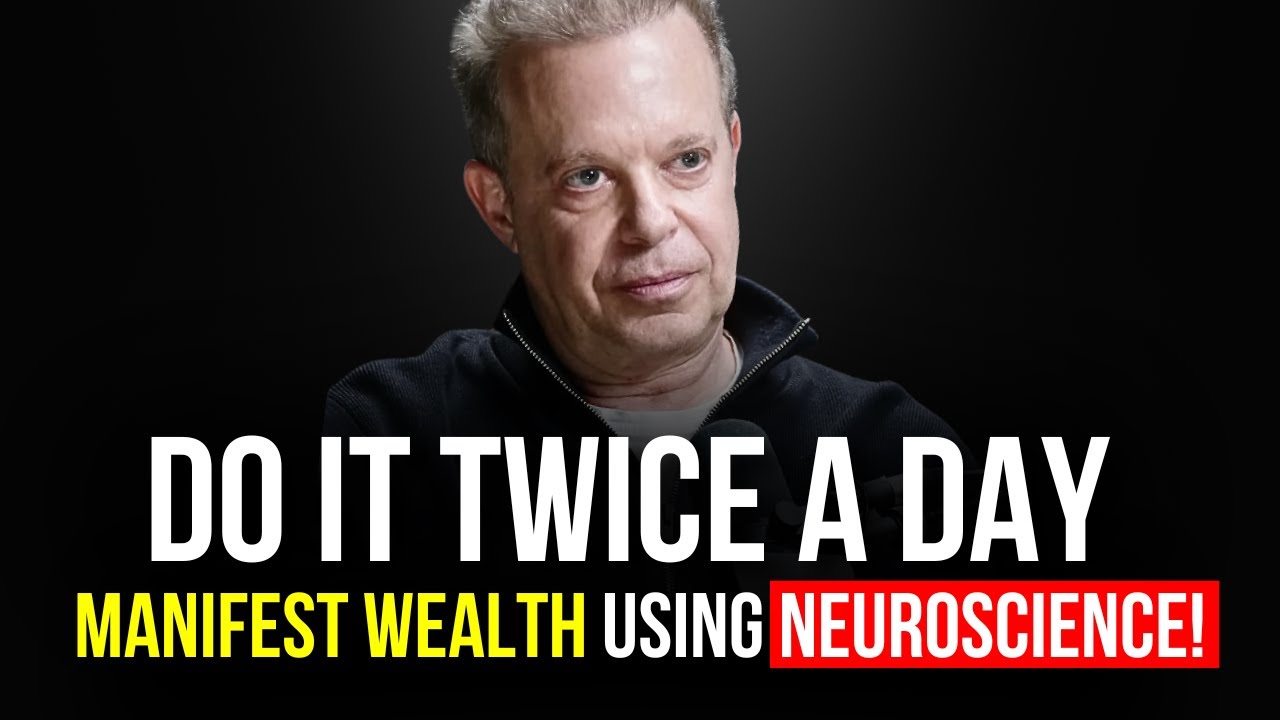 Dr. Joe Dispenza: This Neuroscience Trick Will Manifest Wealth For You Before 2025!