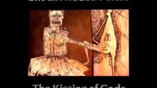 Shock Headed Peters - The Kissing Of Gods