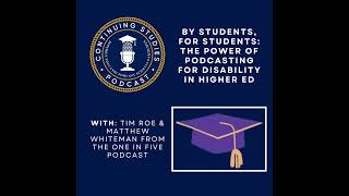 By Students, For Students: The Power of Podcasting for Disability in Higher Ed