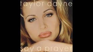 Taylor Dayne - Say A Prayer (Remixes)