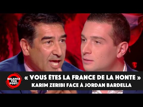 Karim Zeribi face à Jordan Bardella : "Vous incarnez, pour moi, la France de la honte"