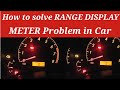 How To Solve Range Display Meter Problem In Toyota Corolla Altis Or Any Car