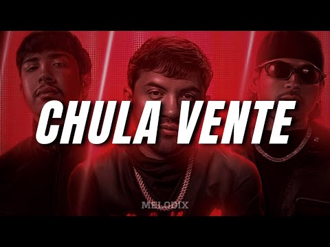 Luis R Conriquez, Fuerza Regida, Neton Vega - CHULA VENTE (Letra) "Loca, loca"