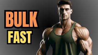 How to Bulk Faster in 10 Simple Steps