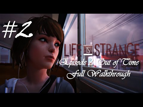 Life Is Strange™ Episode 2: Out of Time | Full Walkthrough (No commentary) [HD]