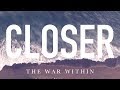 Closer