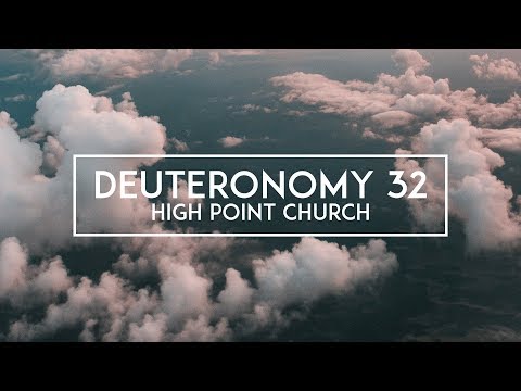 Deuteronomy 32—The Song of Moses (Live) // High Point Worship