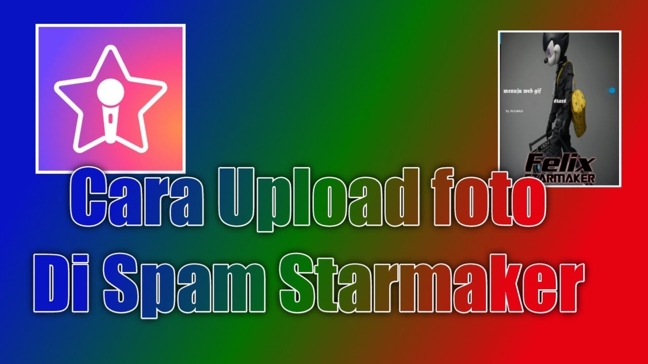 Cara Masukin foto ke Spam Starmaker 🏴🏴🏴🏴🏴🚩🚩🚩🏳🚩🏳 Event